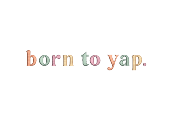 Born to Yap Embroidery Design Review